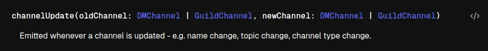 discord.js showing channelUpdate(oldChannel, newChannel)